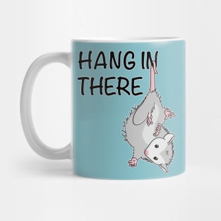 Hang In There Cute Possum Wildlife Animal Lover Opossum Mug